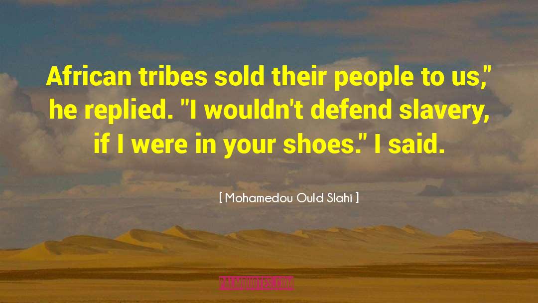 African Tribes quotes by Mohamedou Ould Slahi