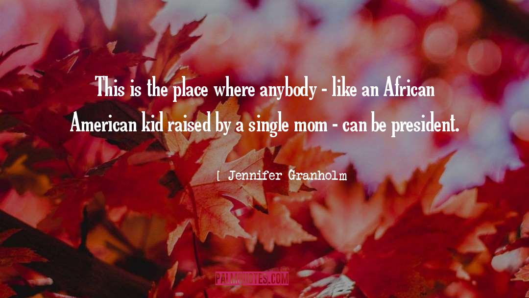 African Tribes quotes by Jennifer Granholm