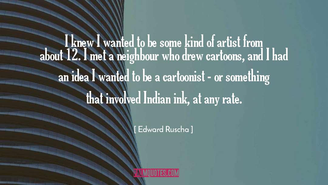 Africville Cartoon quotes by Edward Ruscha