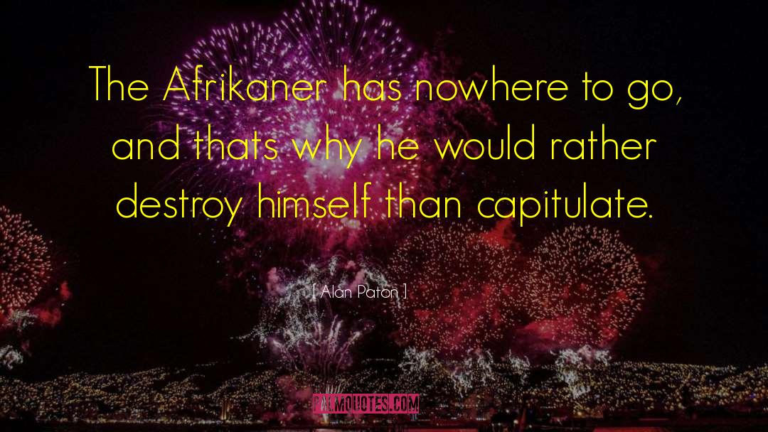 Afrikaner quotes by Alan Paton