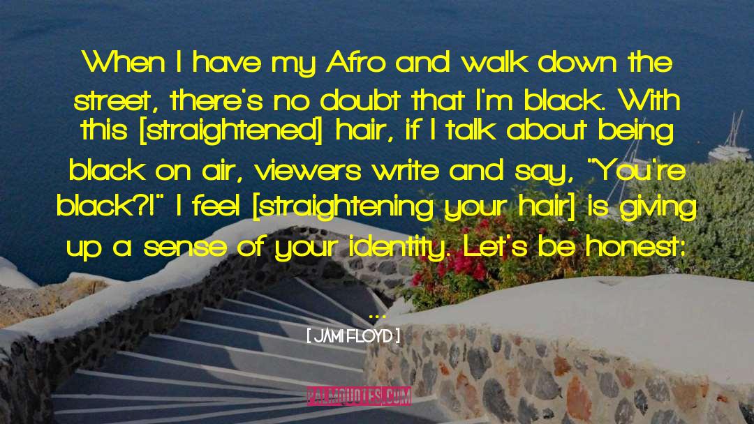 Afro quotes by Jami Floyd