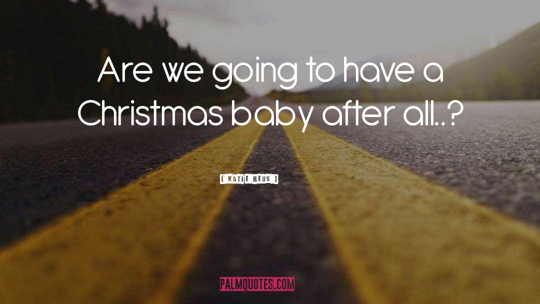 After Christmas Funny quotes by Katie Reus