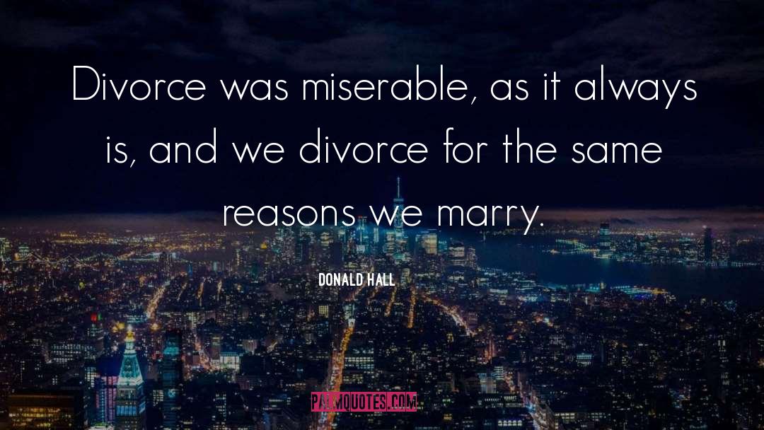 After Divorce Inspirational quotes by Donald Hall