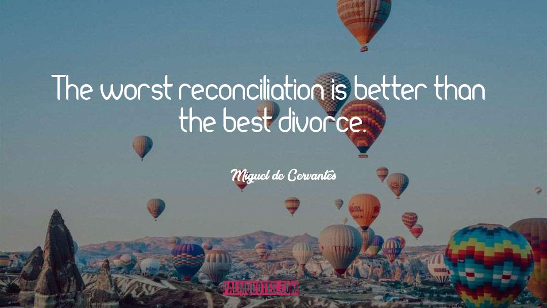 After Divorce Inspirational quotes by Miguel De Cervantes