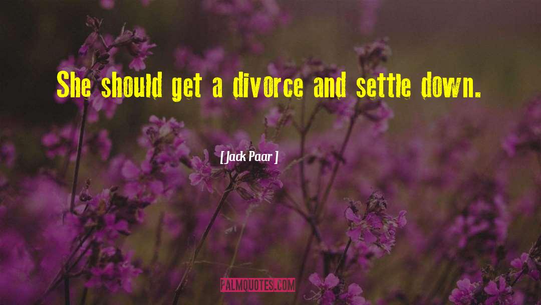 After Divorce Inspirational quotes by Jack Paar
