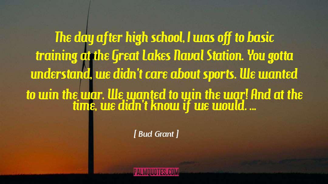 After High School quotes by Bud Grant