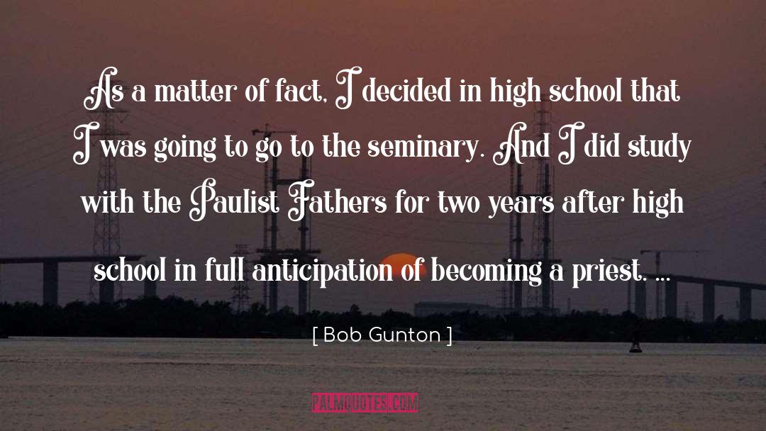 After High School quotes by Bob Gunton