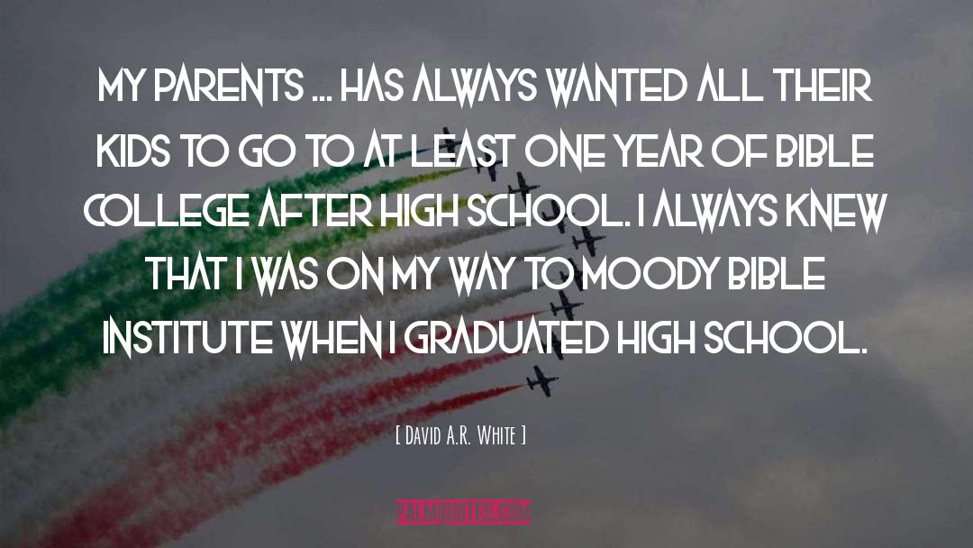 After High School quotes by David A.R. White