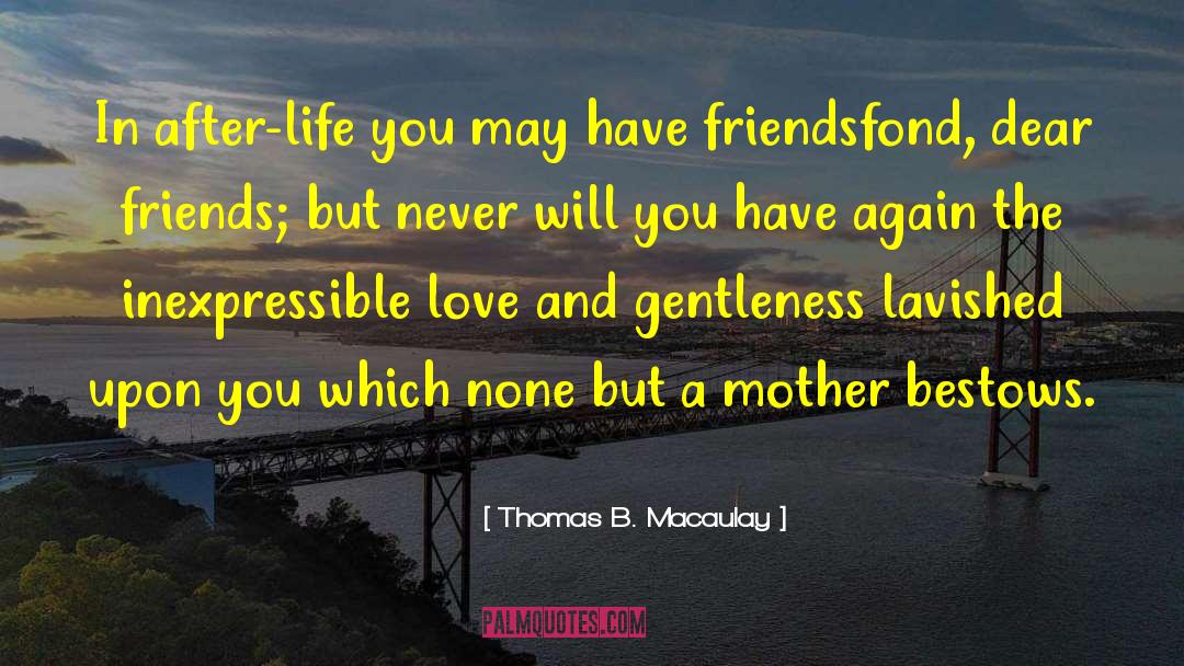 After Life quotes by Thomas B. Macaulay