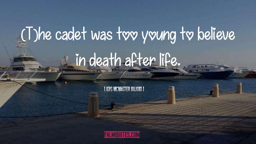 After Life quotes by Lois McMaster Bujold