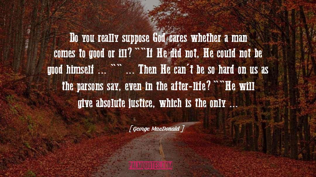 After Life quotes by George MacDonald