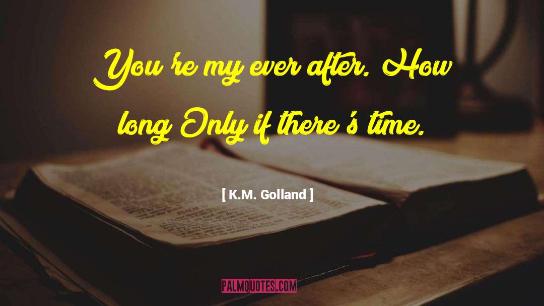 After Love quotes by K.M. Golland