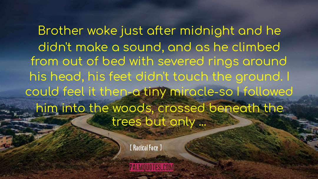 After Midnight quotes by Radical Face