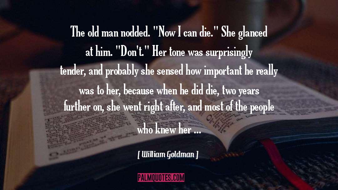 After Obsession quotes by William Goldman