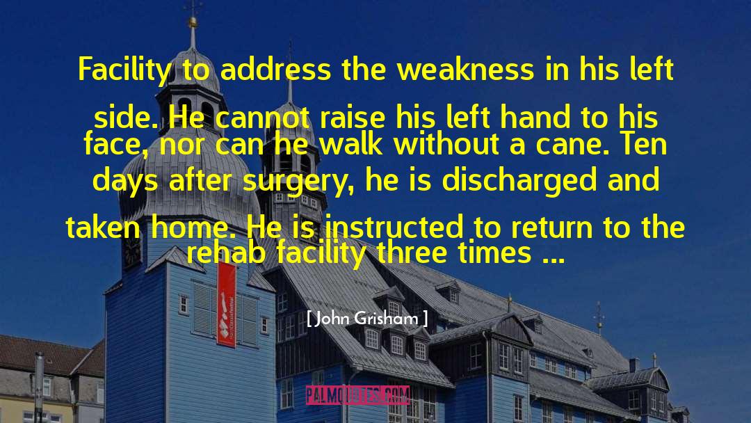 After Surgery quotes by John Grisham