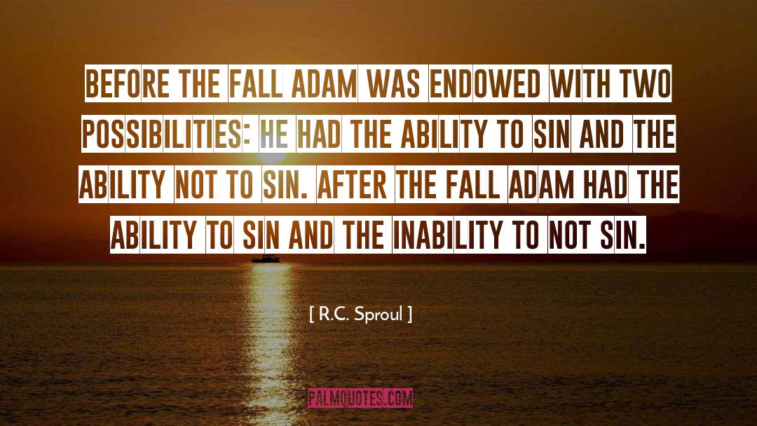 After The Fall quotes by R.C. Sproul