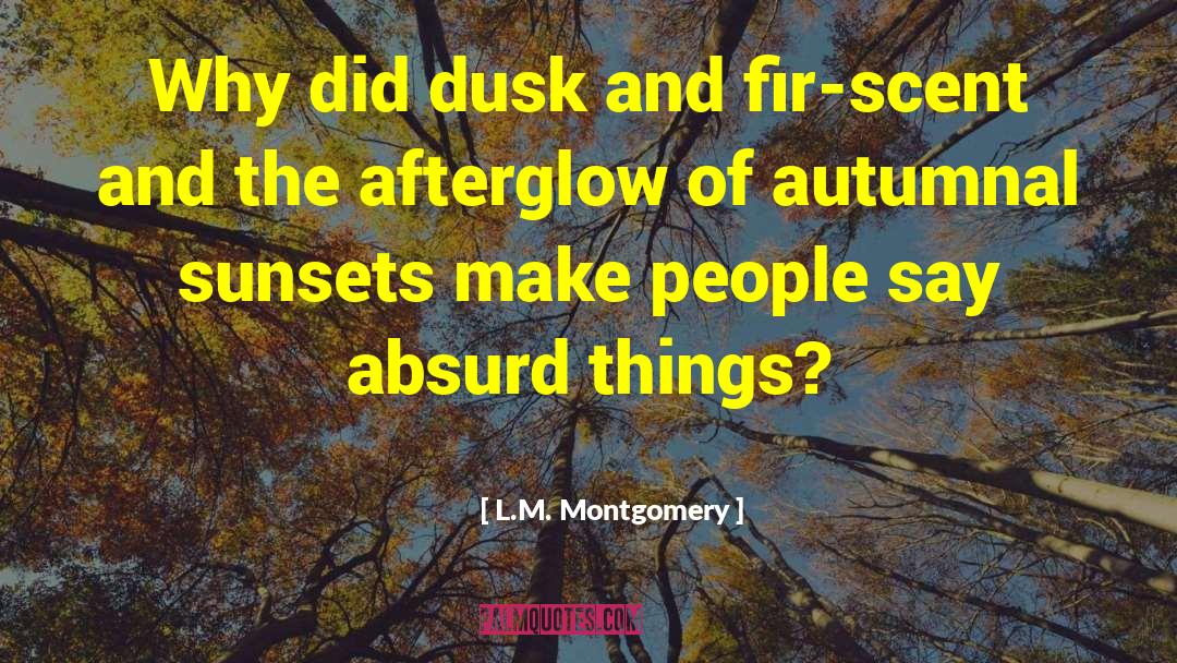 Afterglow quotes by L.M. Montgomery