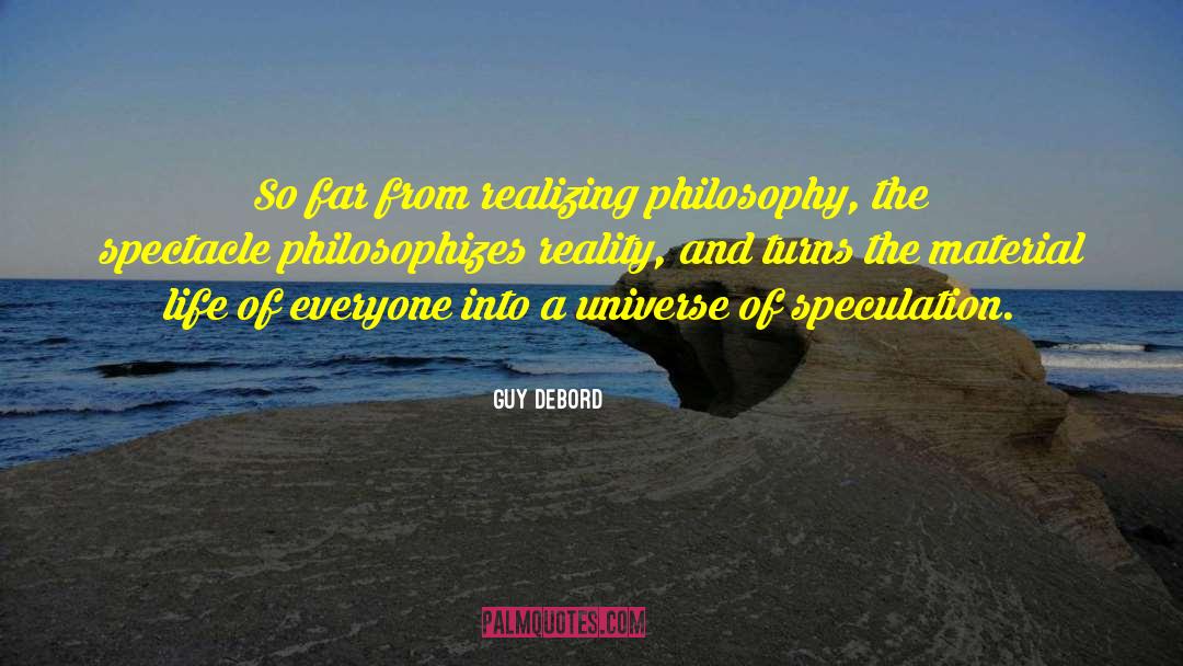 Afterlife Speculation quotes by Guy Debord