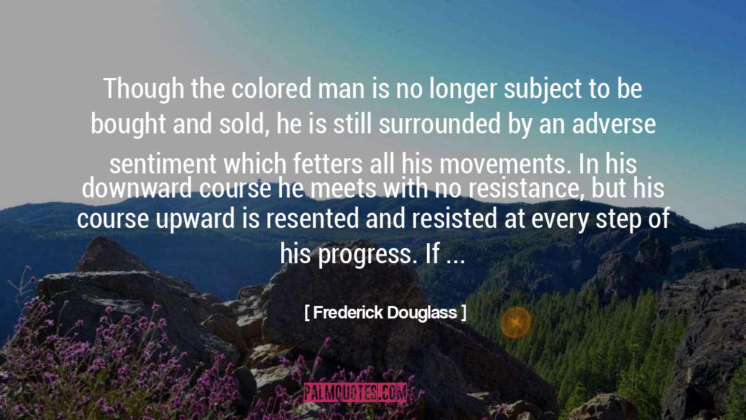 Aftermath Of Racism Apartheid quotes by Frederick Douglass