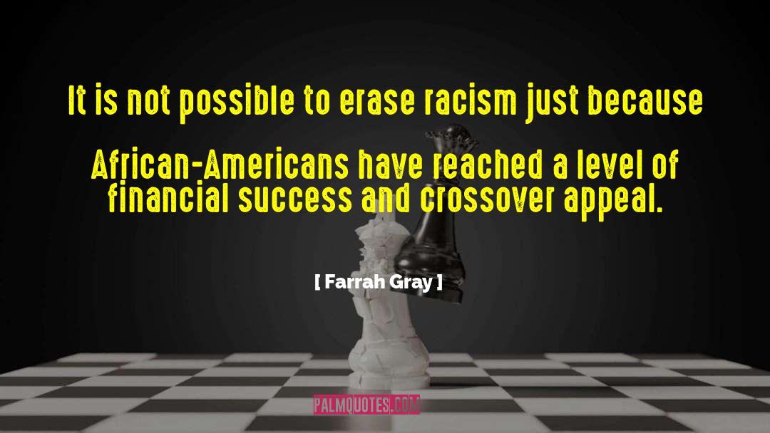 Aftermath Of Racism Apartheid quotes by Farrah Gray