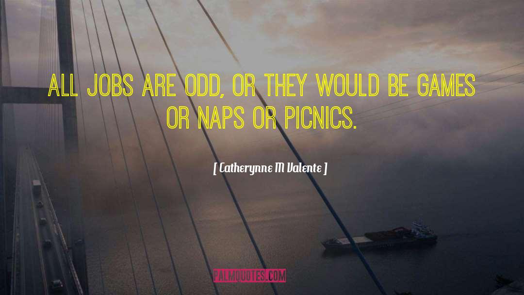 Afternoon Naps quotes by Catherynne M Valente