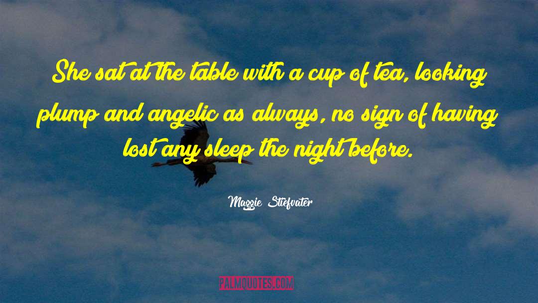 Afternoon Tea quotes by Maggie Stiefvater