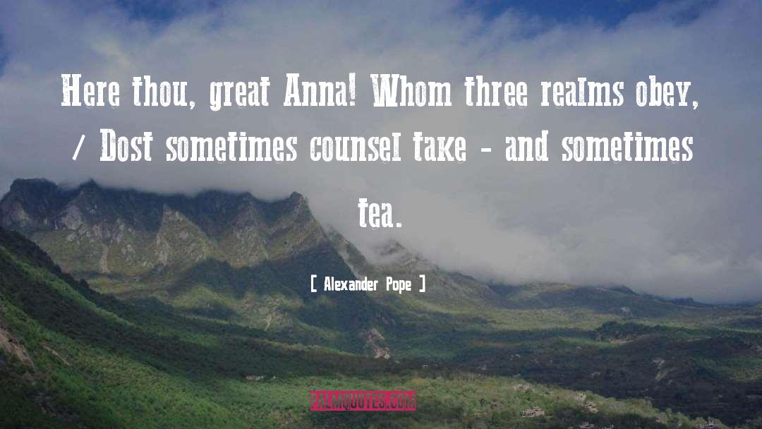 Afternoon Tea quotes by Alexander Pope