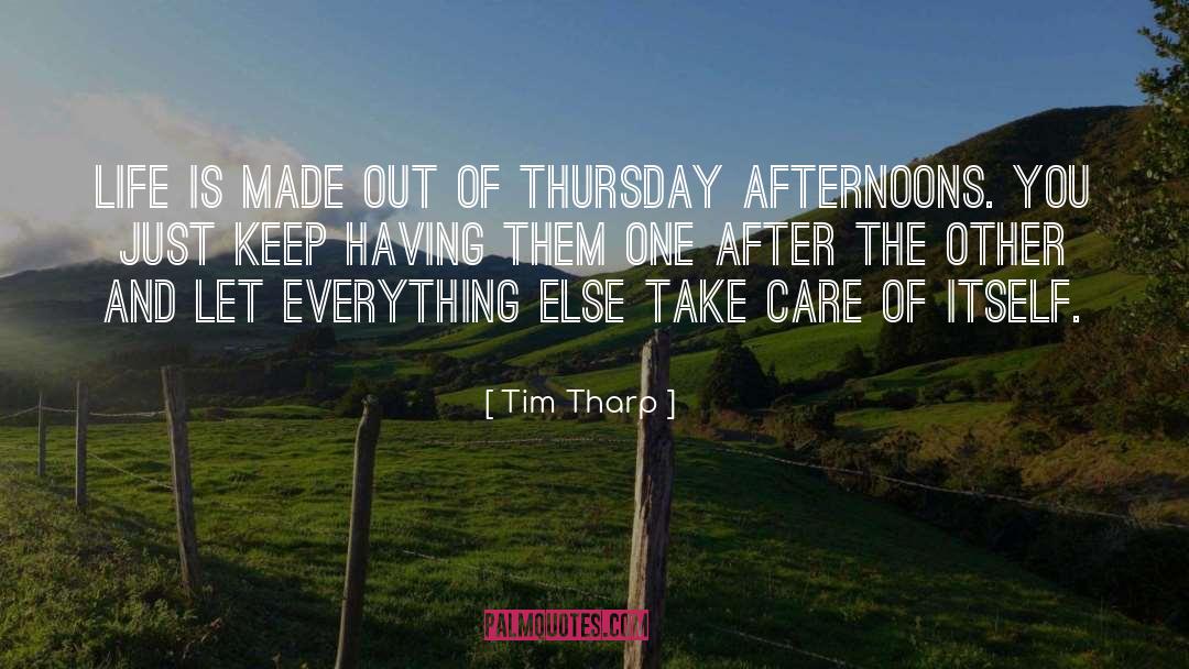 Afternoons quotes by Tim Tharp