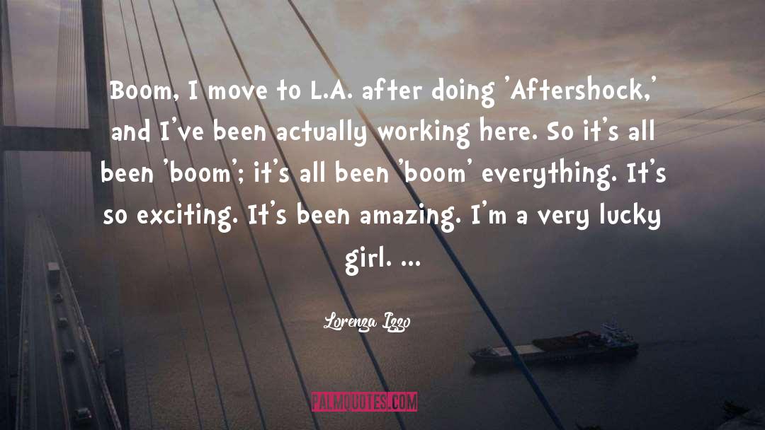 Aftershock quotes by Lorenza Izzo