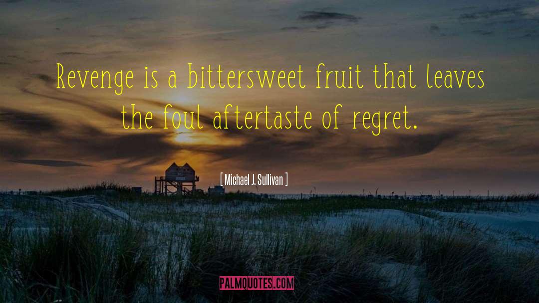Aftertaste quotes by Michael J. Sullivan