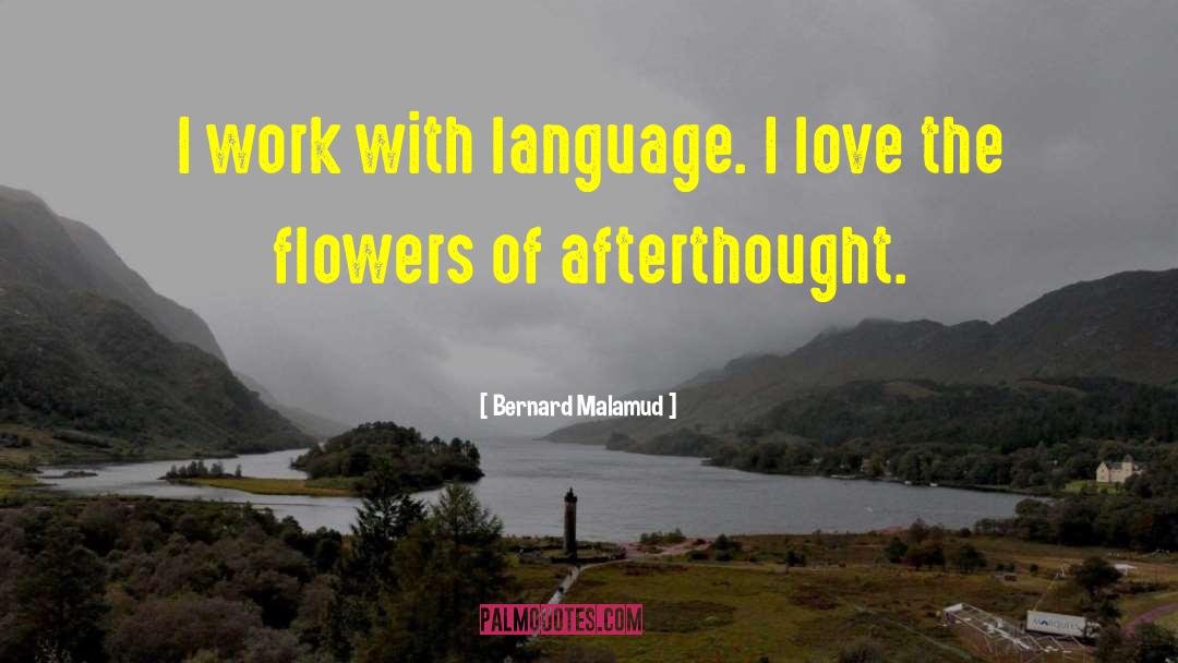 Afterthought quotes by Bernard Malamud