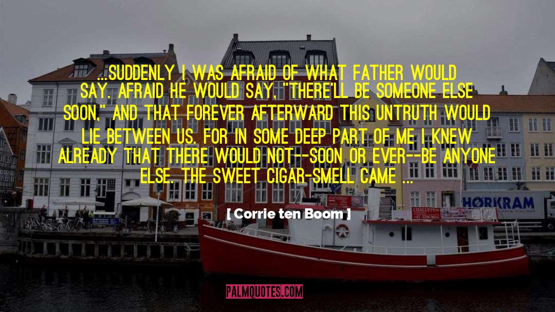 Afterward quotes by Corrie Ten Boom