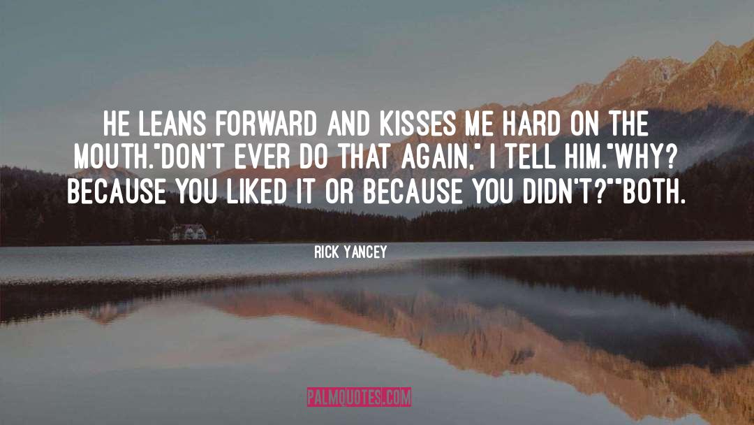 Again quotes by Rick Yancey