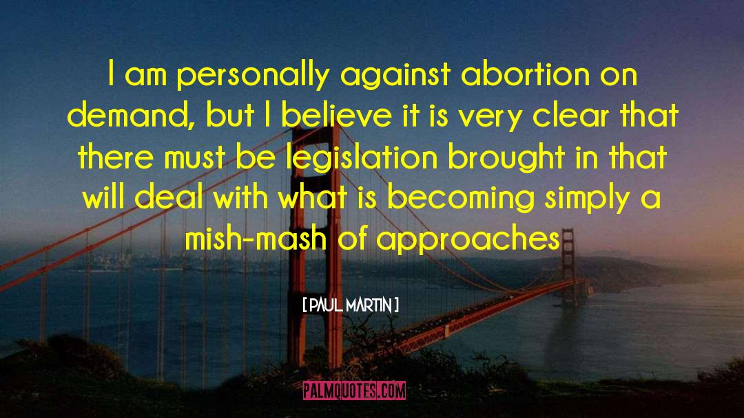Against Abortion quotes by Paul Martin