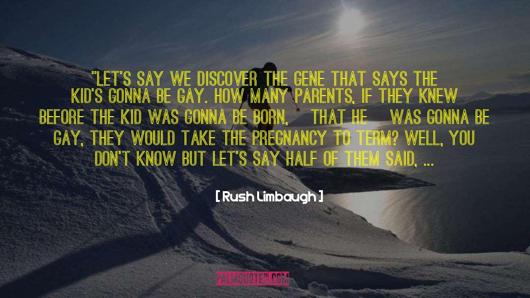 Against Abortion quotes by Rush Limbaugh