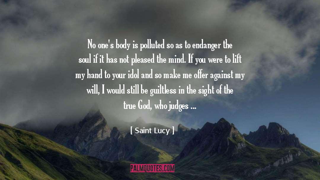 Against Abortion quotes by Saint Lucy