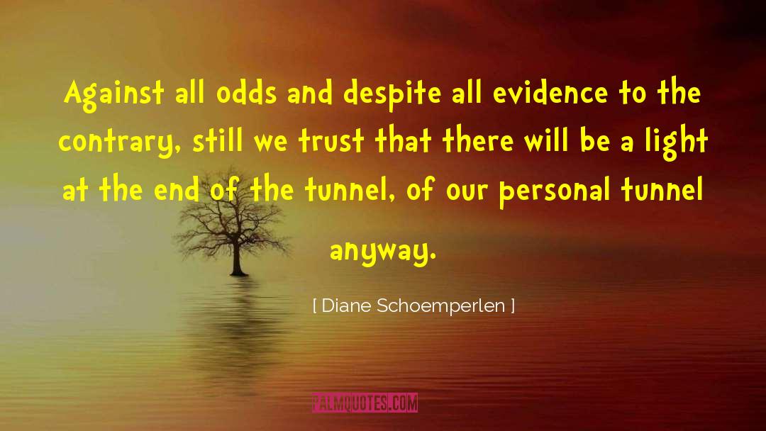 Against All Odds quotes by Diane Schoemperlen