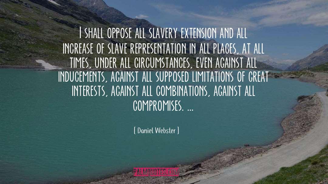 Against All quotes by Daniel Webster