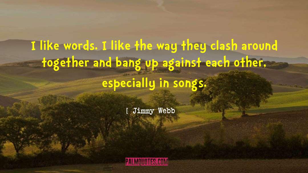 Against Curse Words quotes by Jimmy Webb