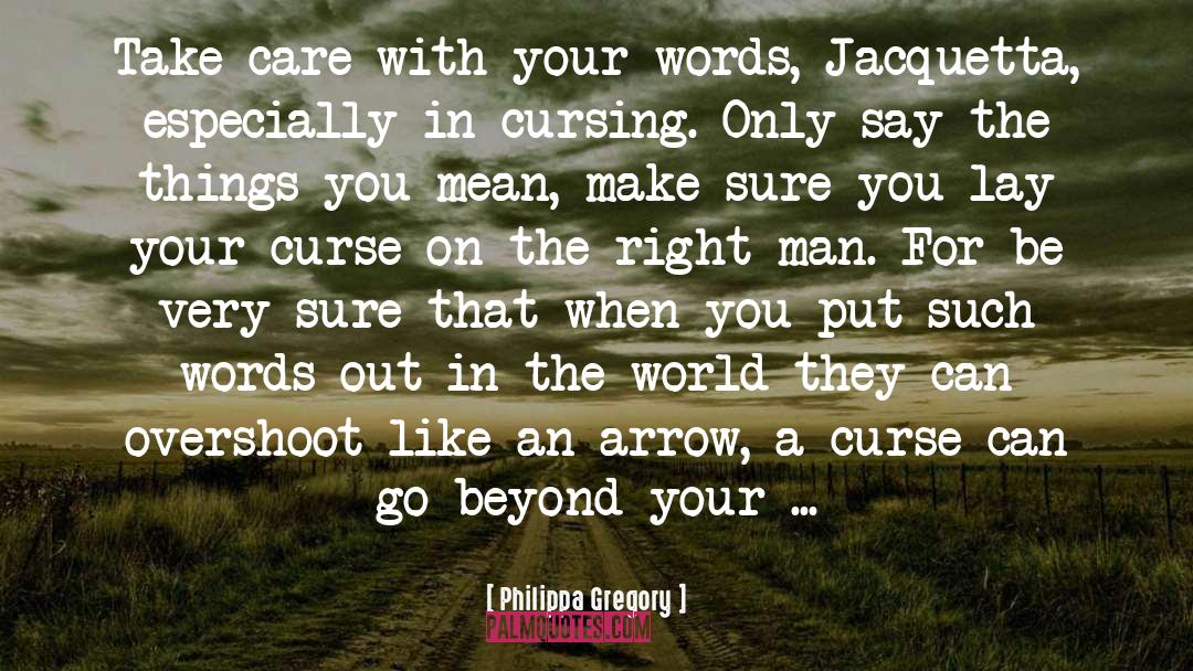 Against Curse Words quotes by Philippa Gregory