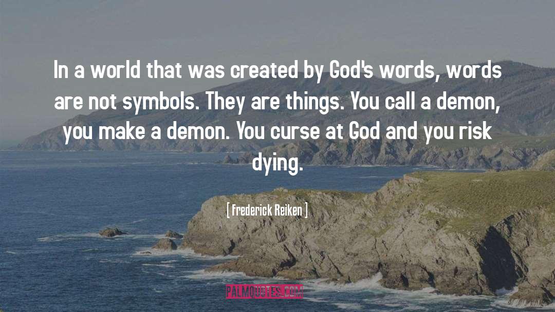 Against Curse Words quotes by Frederick Reiken