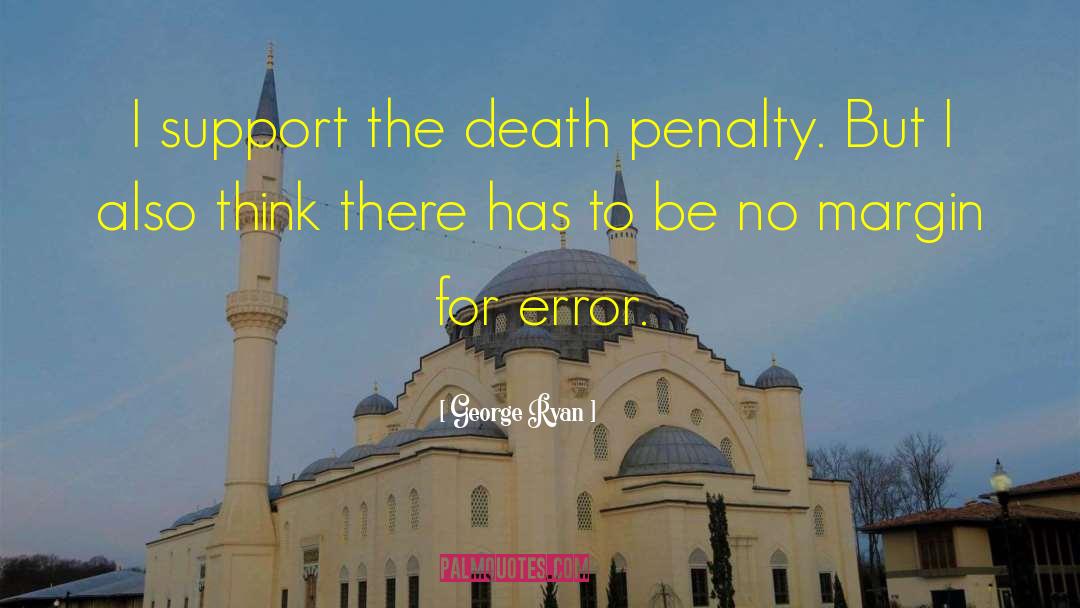 Against Death Penalty quotes by George Ryan