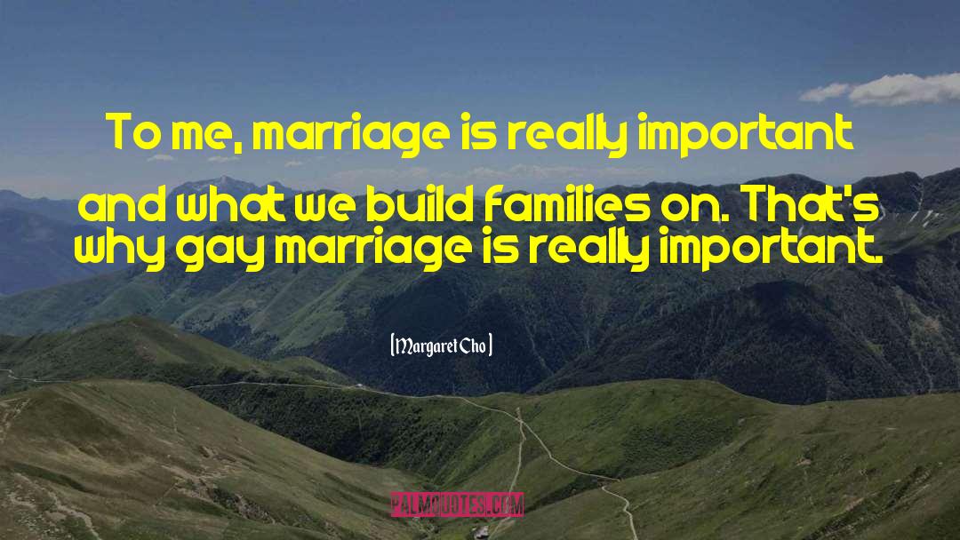 Against Gay Marriage quotes by Margaret Cho