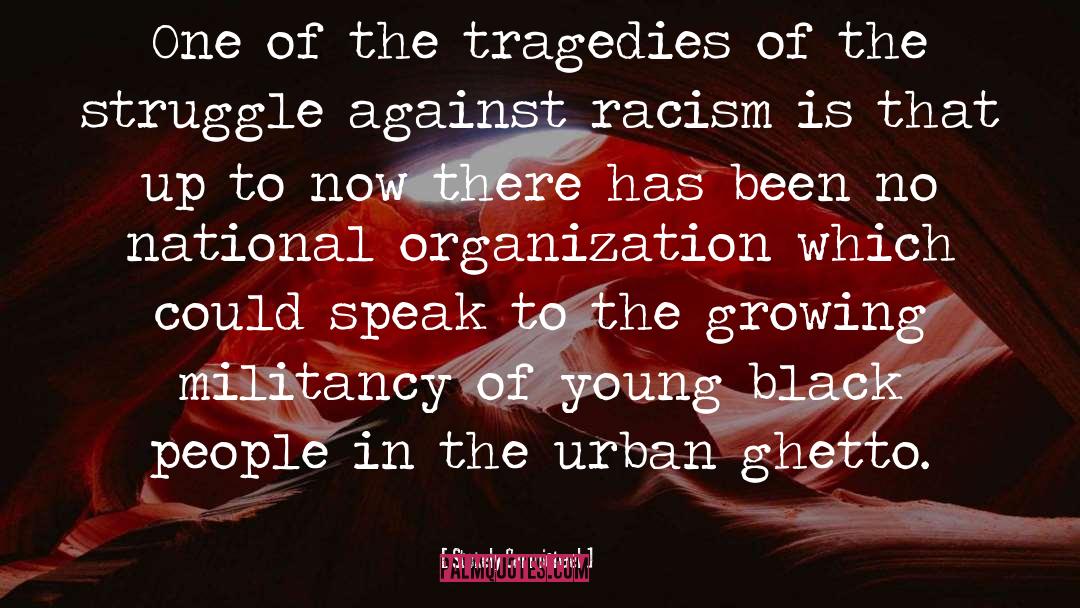 Against Racism quotes by Stokely Carmichael