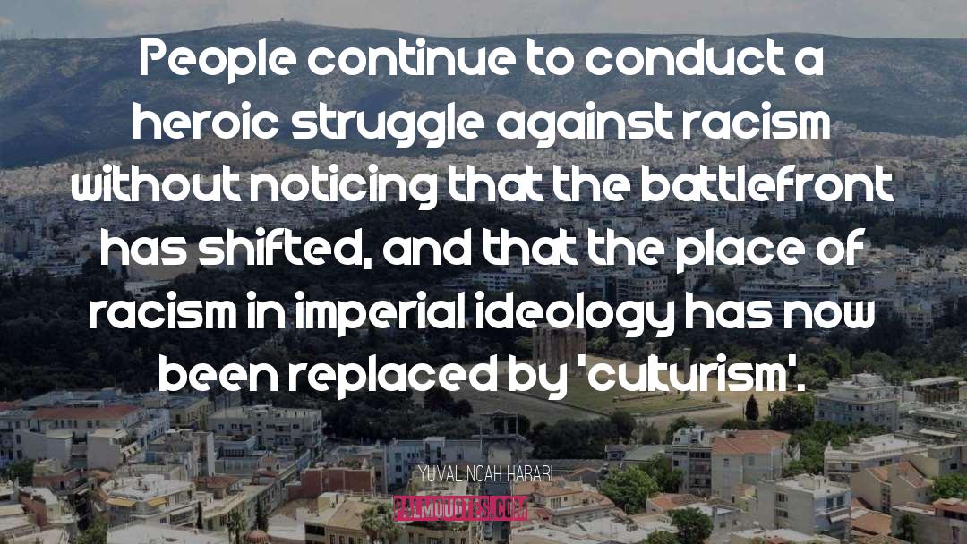 Against Racism quotes by Yuval Noah Harari