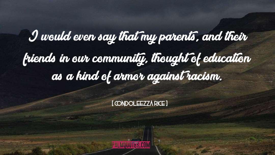 Against Racism quotes by Condoleezza Rice