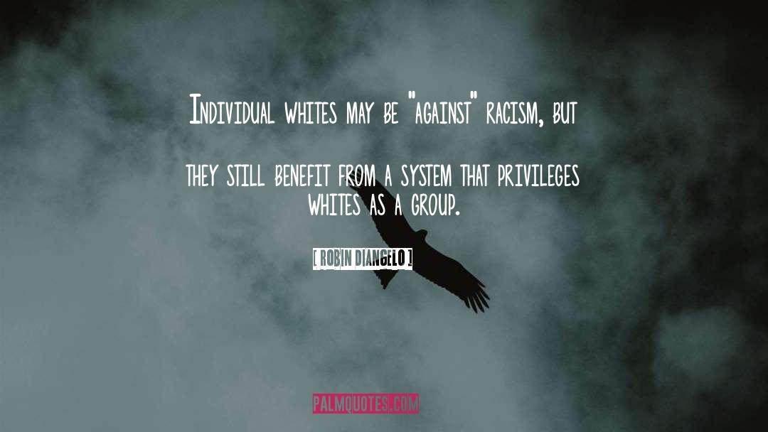 Against Racism quotes by Robin DiAngelo