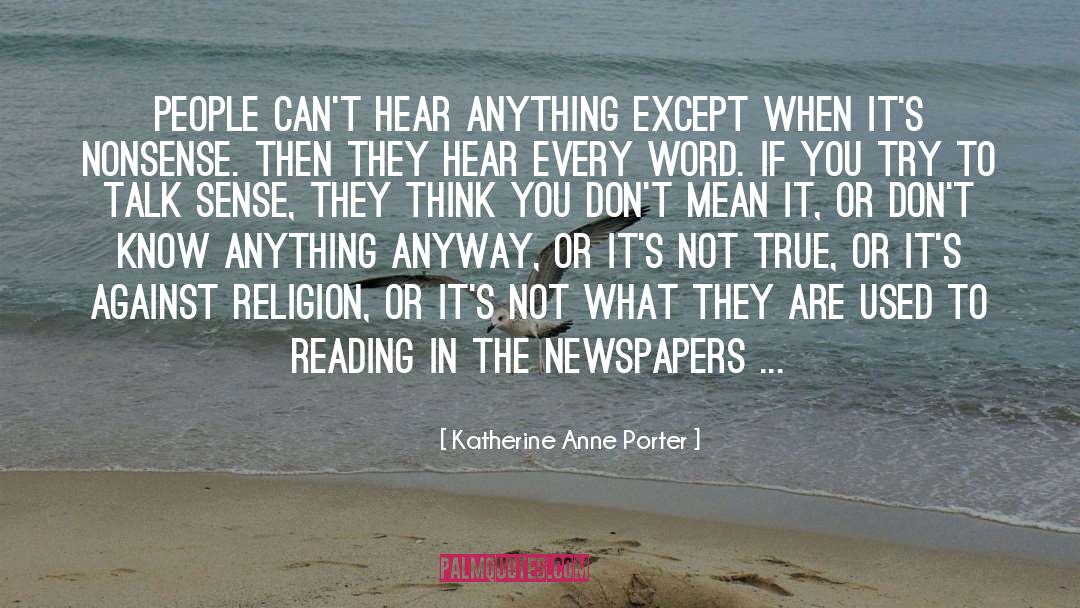 Against Religion quotes by Katherine Anne Porter