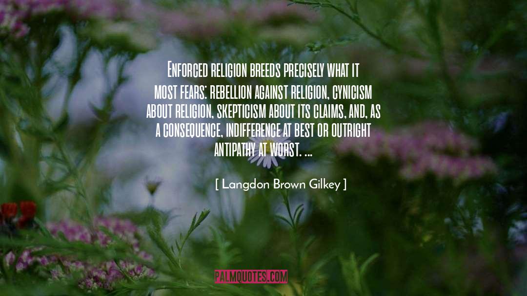 Against Religion quotes by Langdon Brown Gilkey