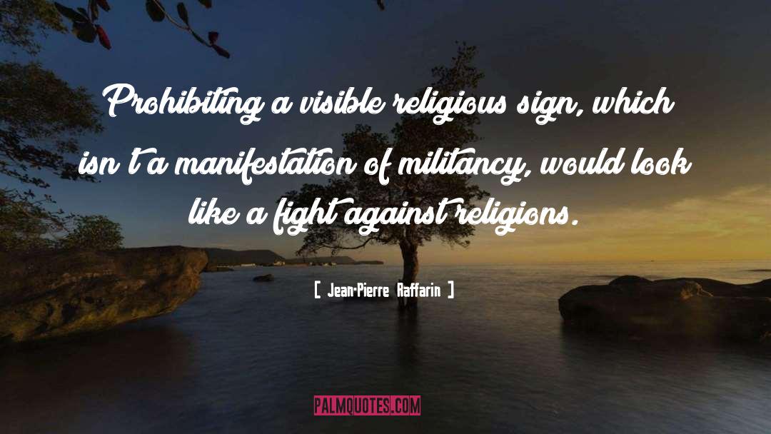 Against Religion quotes by Jean-Pierre Raffarin